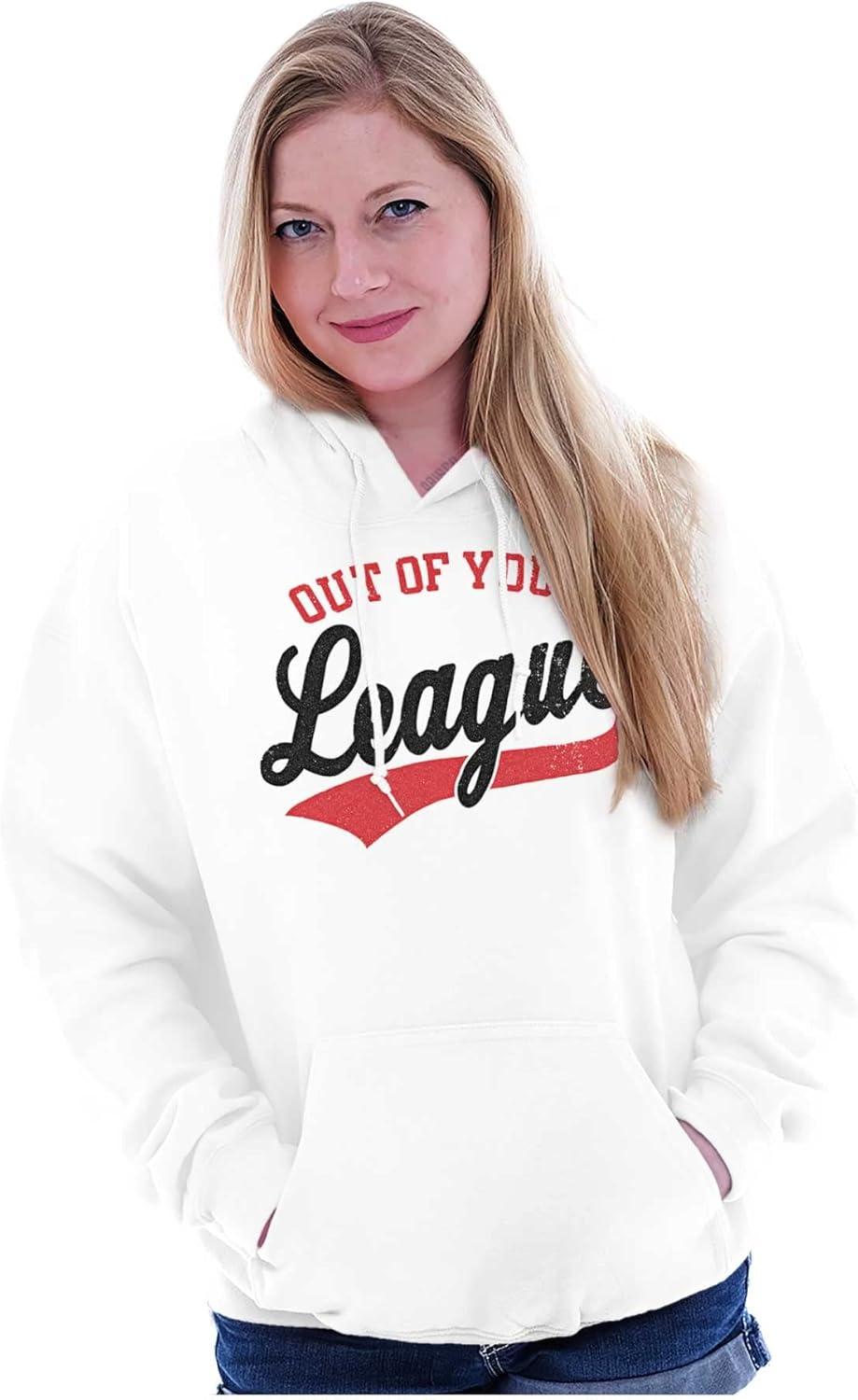 imageOut Of Your League Funny Dating Hoodie Sweatshirt Women MenWhite