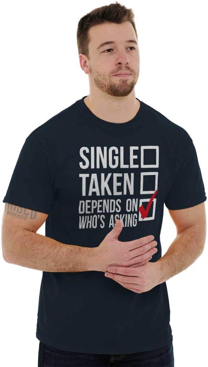 imageSingle Taken Depends Who Asks Funny Graphic T Shirt Men or WomenNavy