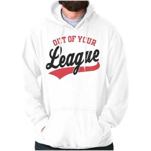 Out Of Your League Funny Dating Hoodie Sweatshirt Women Men(White)