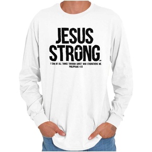 Jesus Strong Philippians 4:13 Bible Long Sleeve Tshirt Men Women(White)