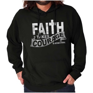 Christian Strong Faith Takes Courage Religious Hoodie Sweatshirt Women Men(Black)