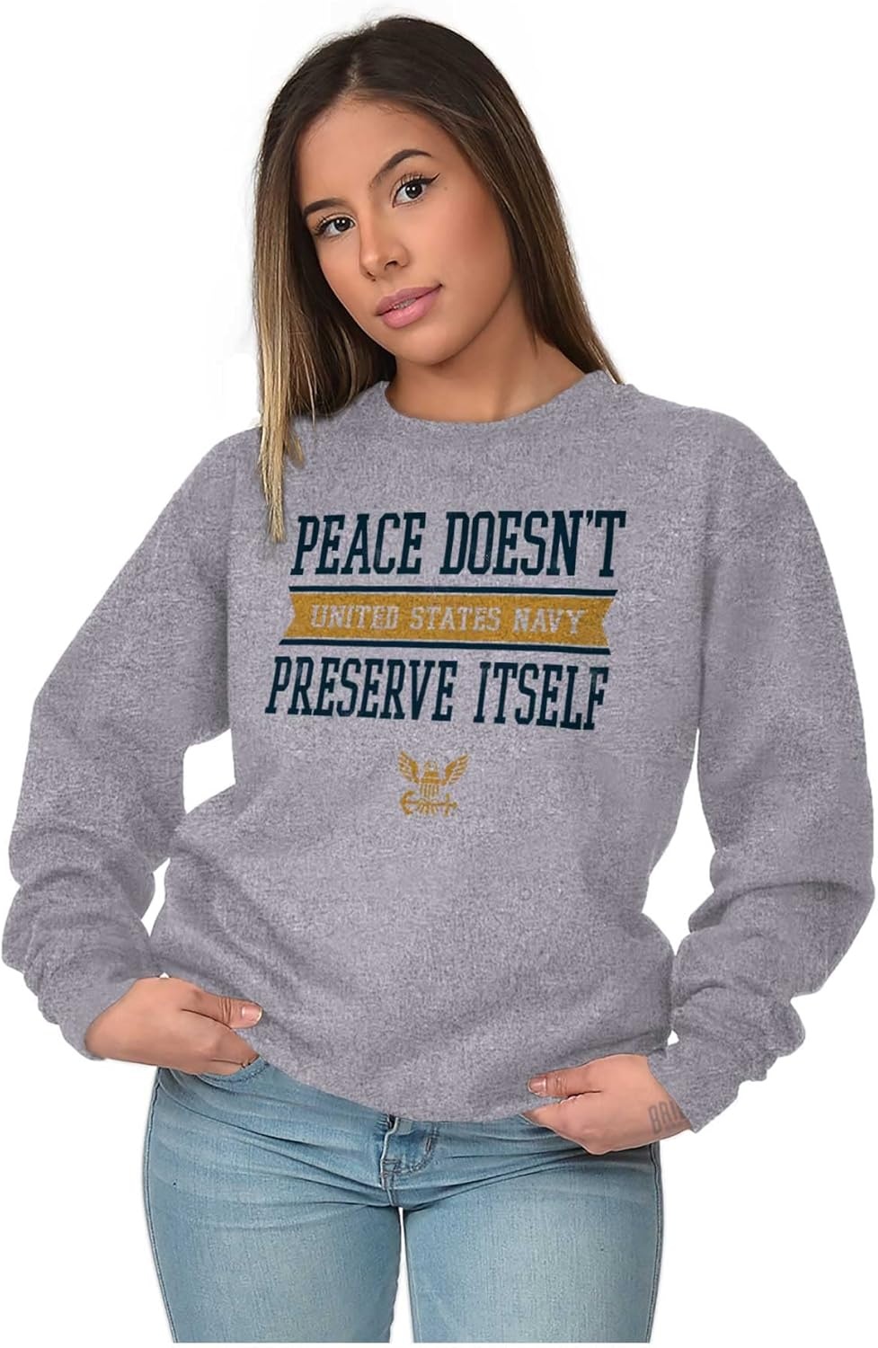 image:imageBrisco Brands Peace Doesnt Preserve US Navy Sweatshirt for Men or WomenSport Grey