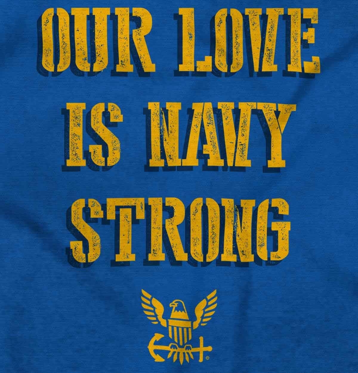 image:imageOur Love is Navy Strong Anchor Logo Graphic T Shirt Men or WomenRoyal