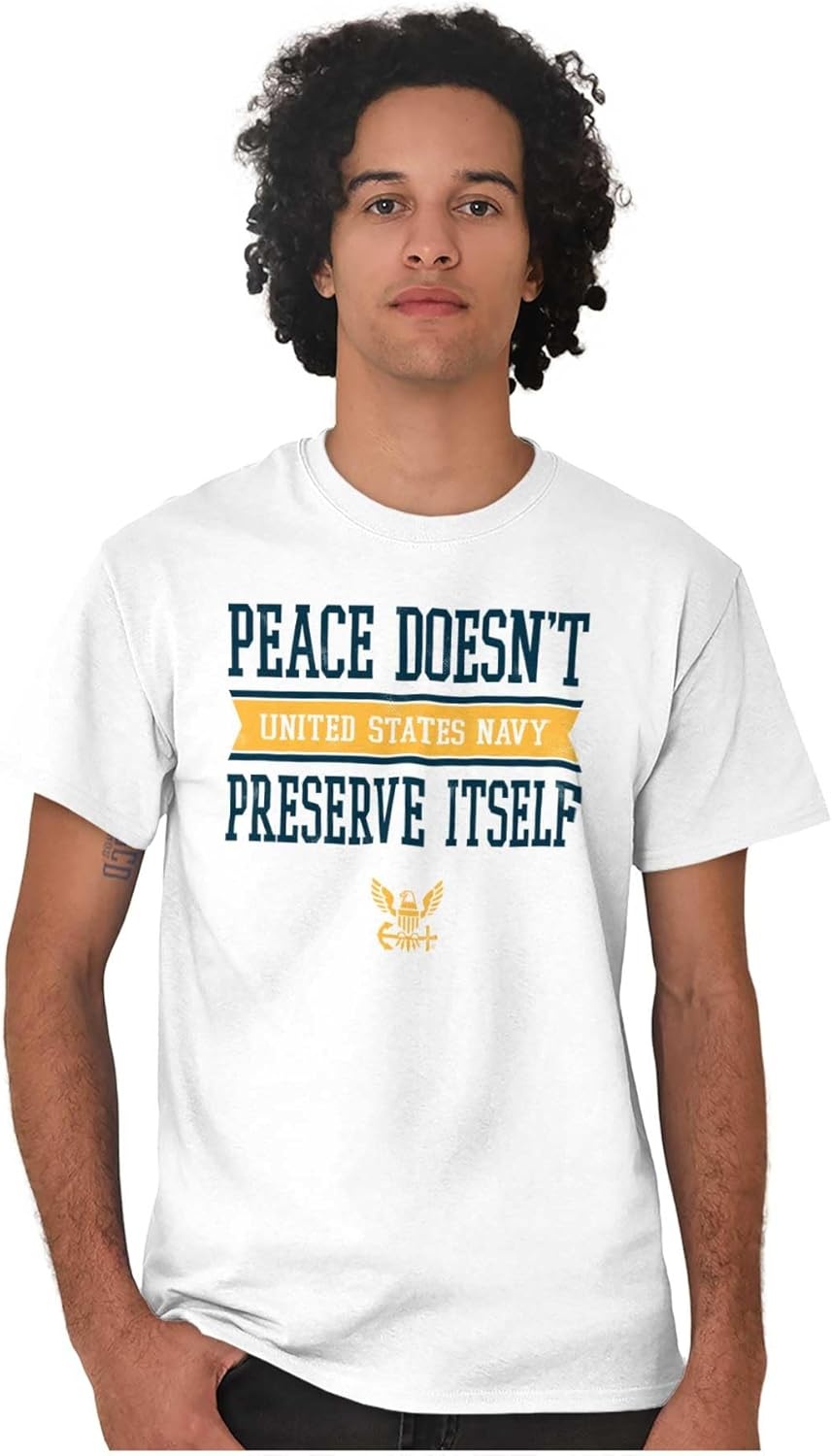 image:imageUS Navy Peace Doesnt Preserve Itself Graphic T Shirt Men or WomenWhite