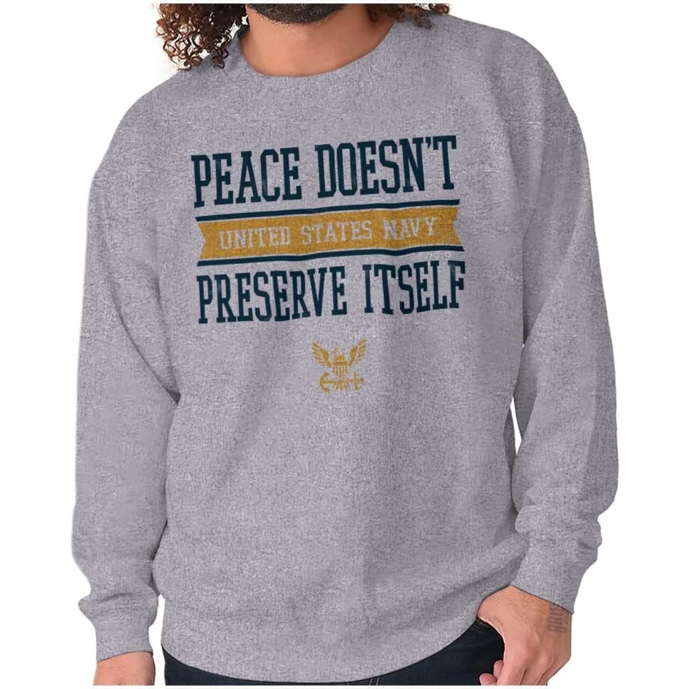image:imageBrisco Brands Peace Doesnt Preserve US Navy Sweatshirt for Men or WomenSport Grey