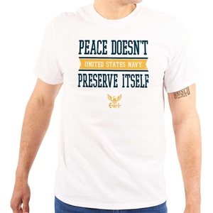 US Navy Peace Doesn’t Preserve Itself Graphic T Shirt Men or Women(White)