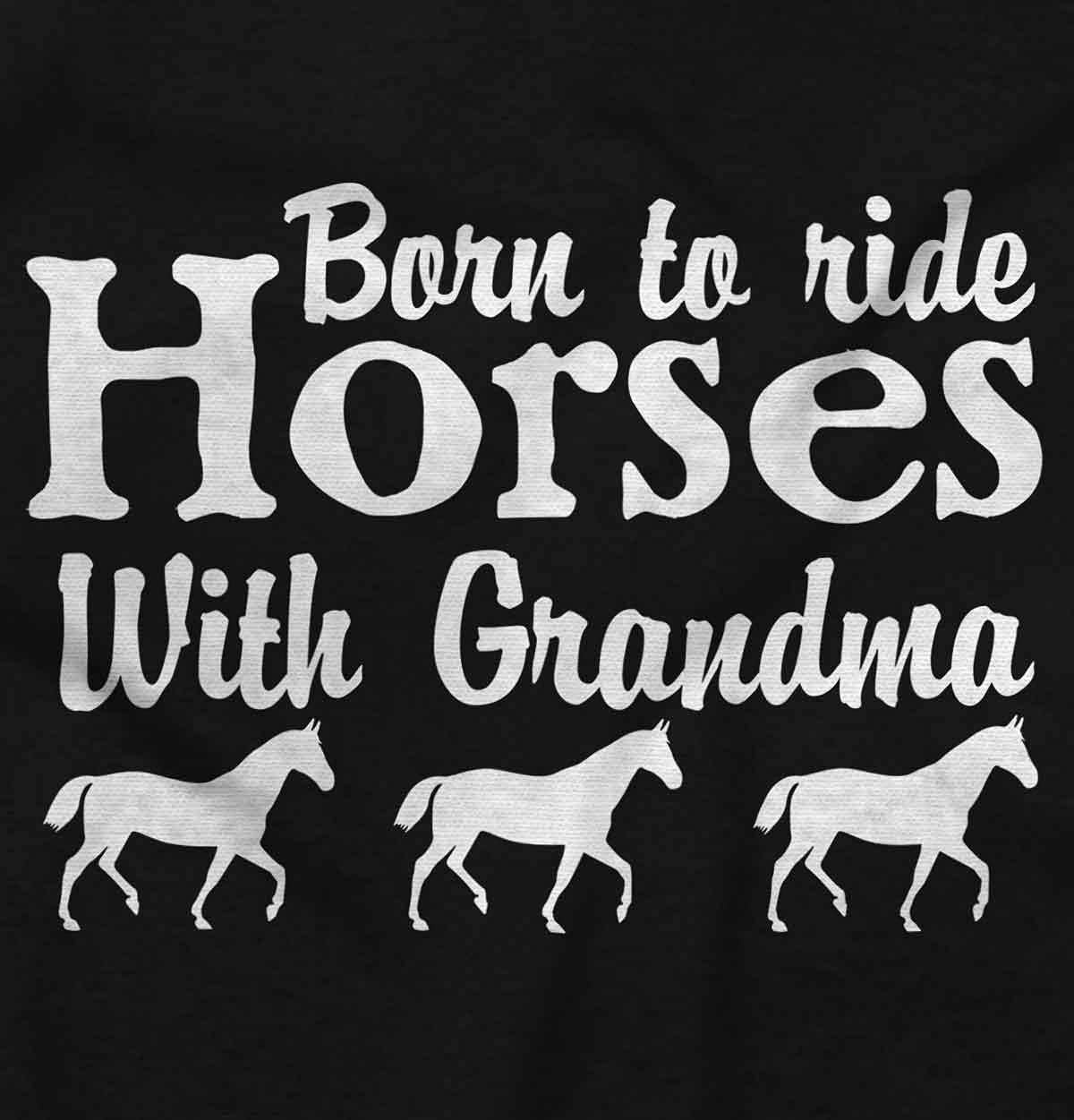image:imageBorn To Ride Horses With Grandma Baby Romper Boys or GirlsBlack