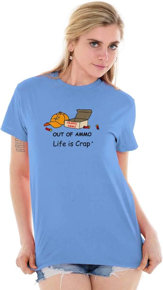 image:imageBrisco Brands Life is Crap Out of Hunting Ammo Graphic T Shirt Men or WomenCarolina Blue