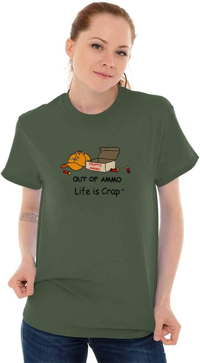 image:imageBrisco Brands Life is Crap Out of Hunting Ammo Graphic T Shirt Men or WomenMilitary Green