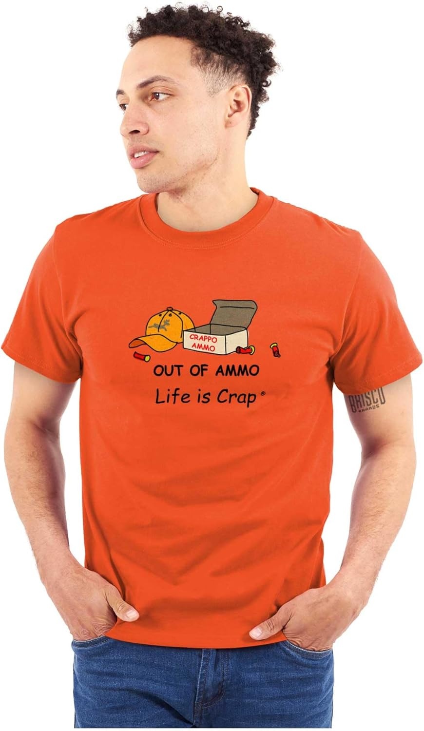 image:imageBrisco Brands Life is Crap Out of Hunting Ammo Graphic T Shirt Men or WomenOrange