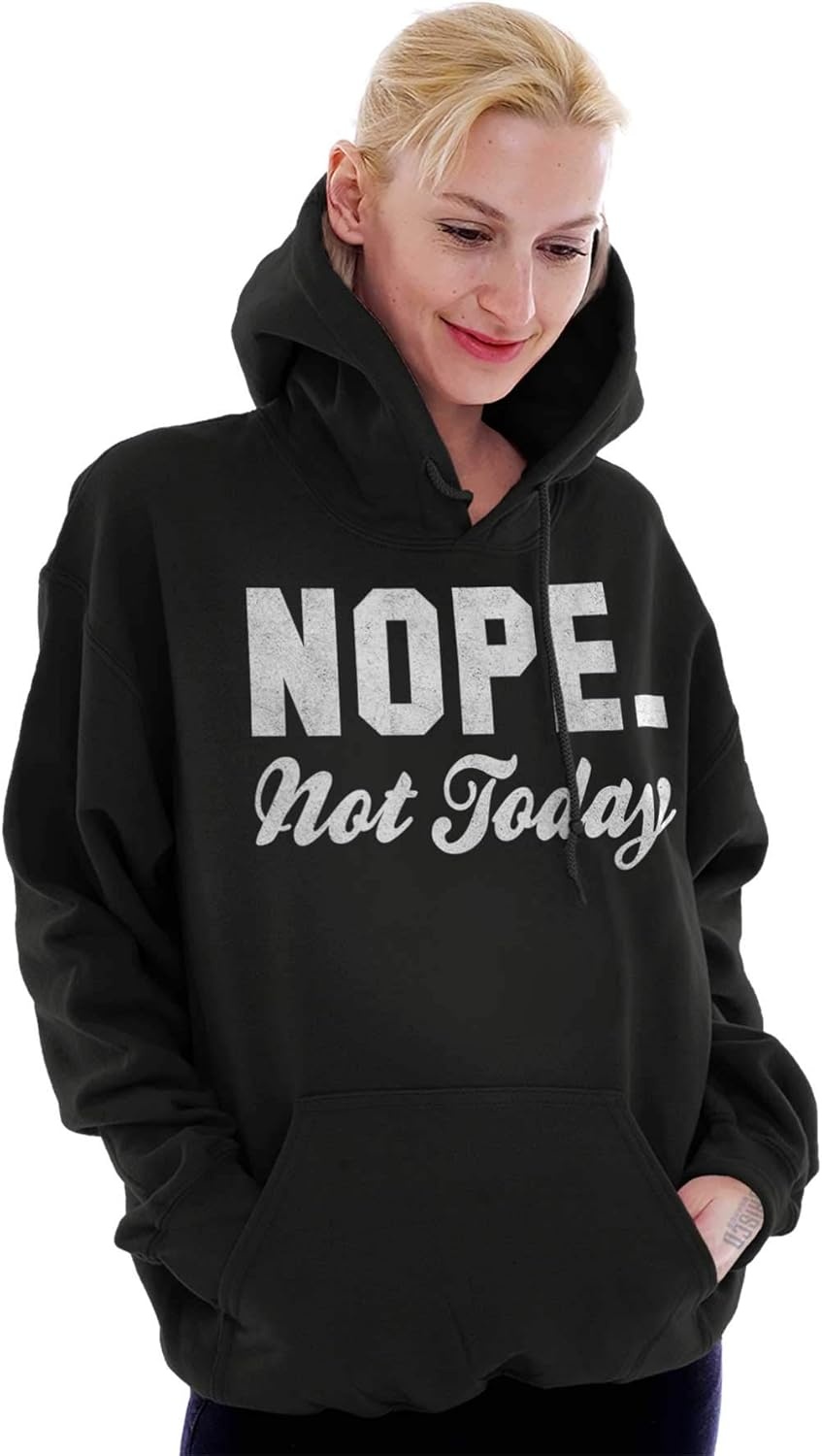 image:imageBrisco Brands Nope Not Today Just Cant Deal Hoodie Sweatshirt WomenBlack