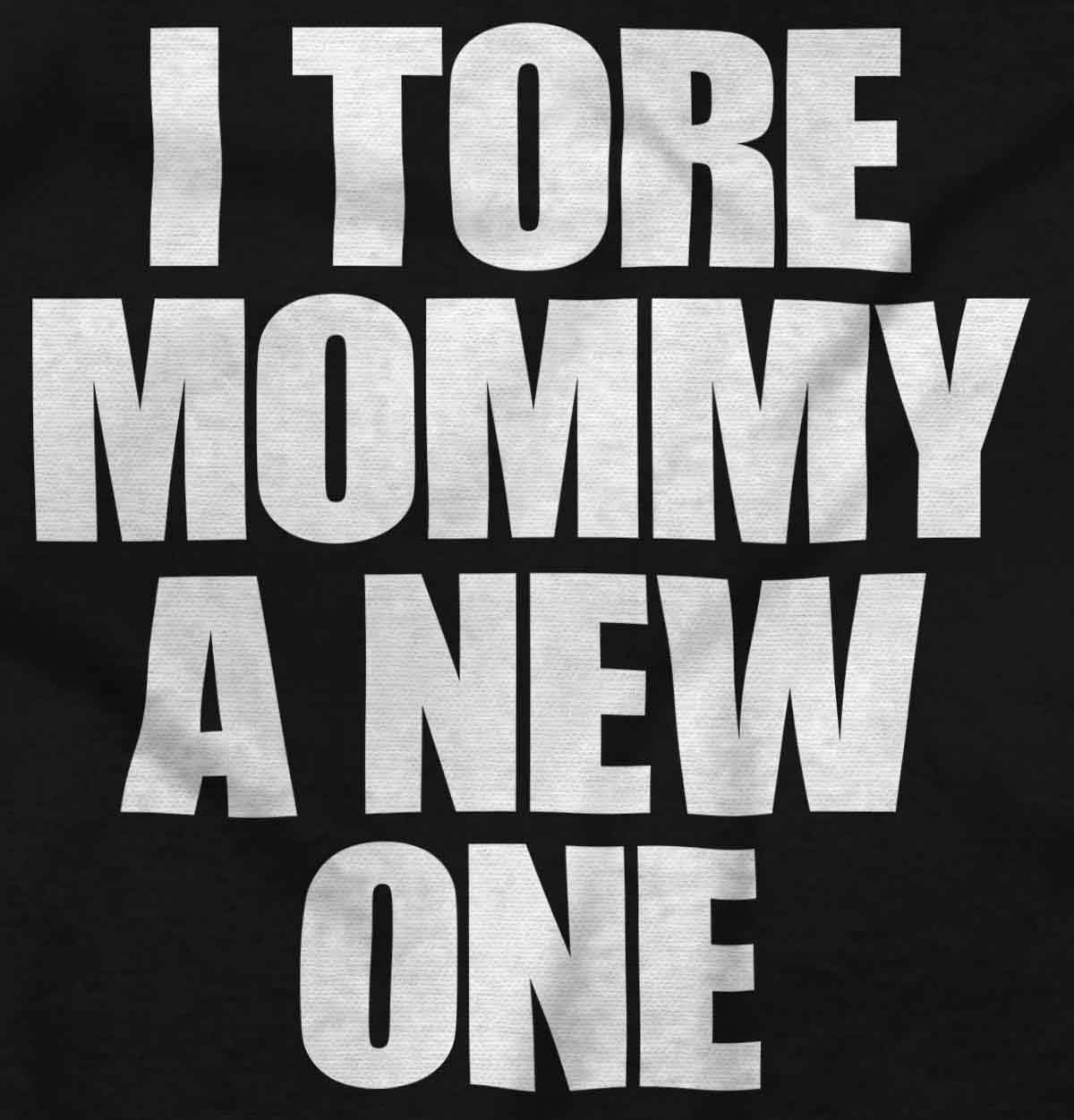 image:imageBrisco Brands Tore Mommy A New One Funny Humor Baby Romper Boys or GirlsBlack