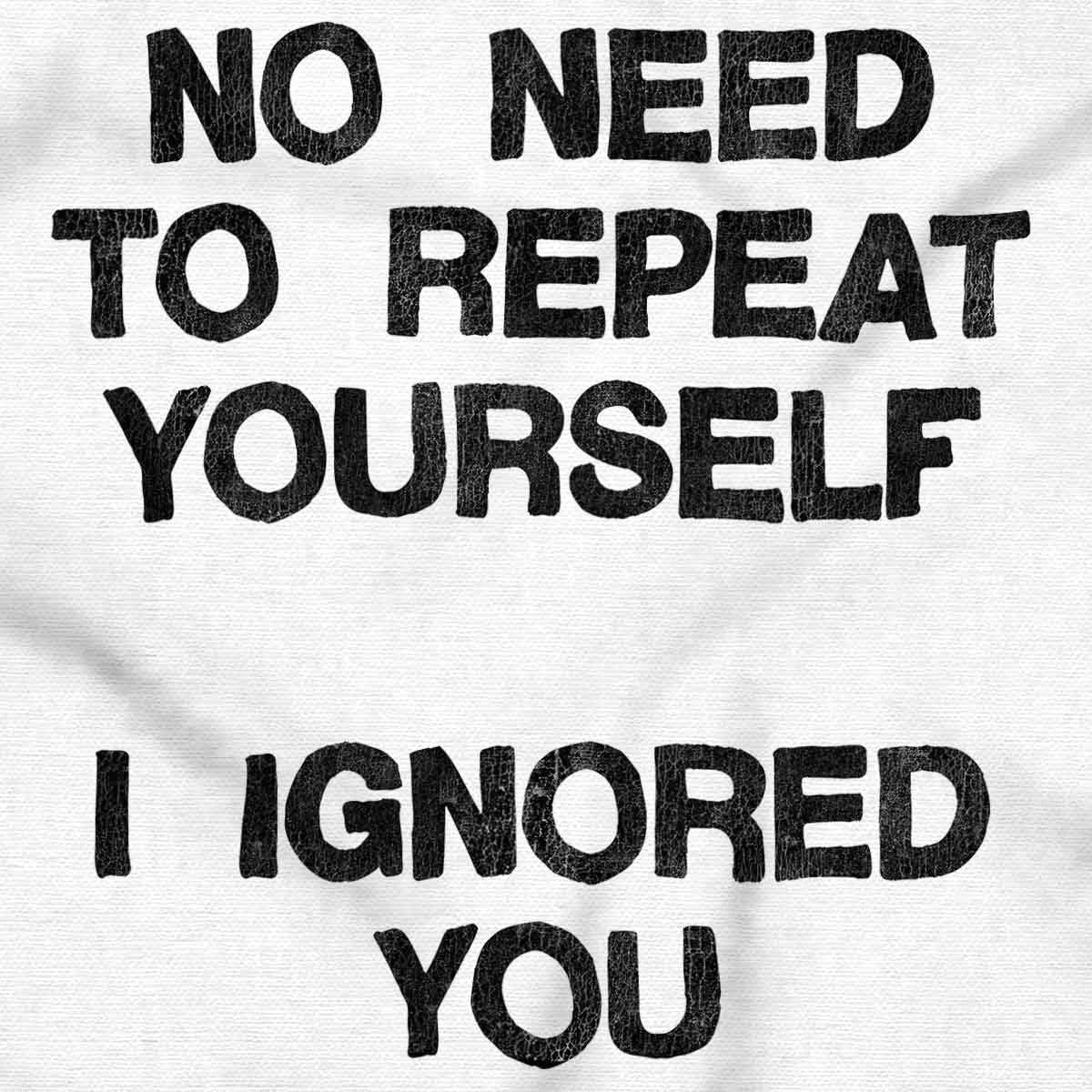 image:imageFunny I Ignored You Sarcastic Joke Toddler Baby Graphic T ShirtWhite