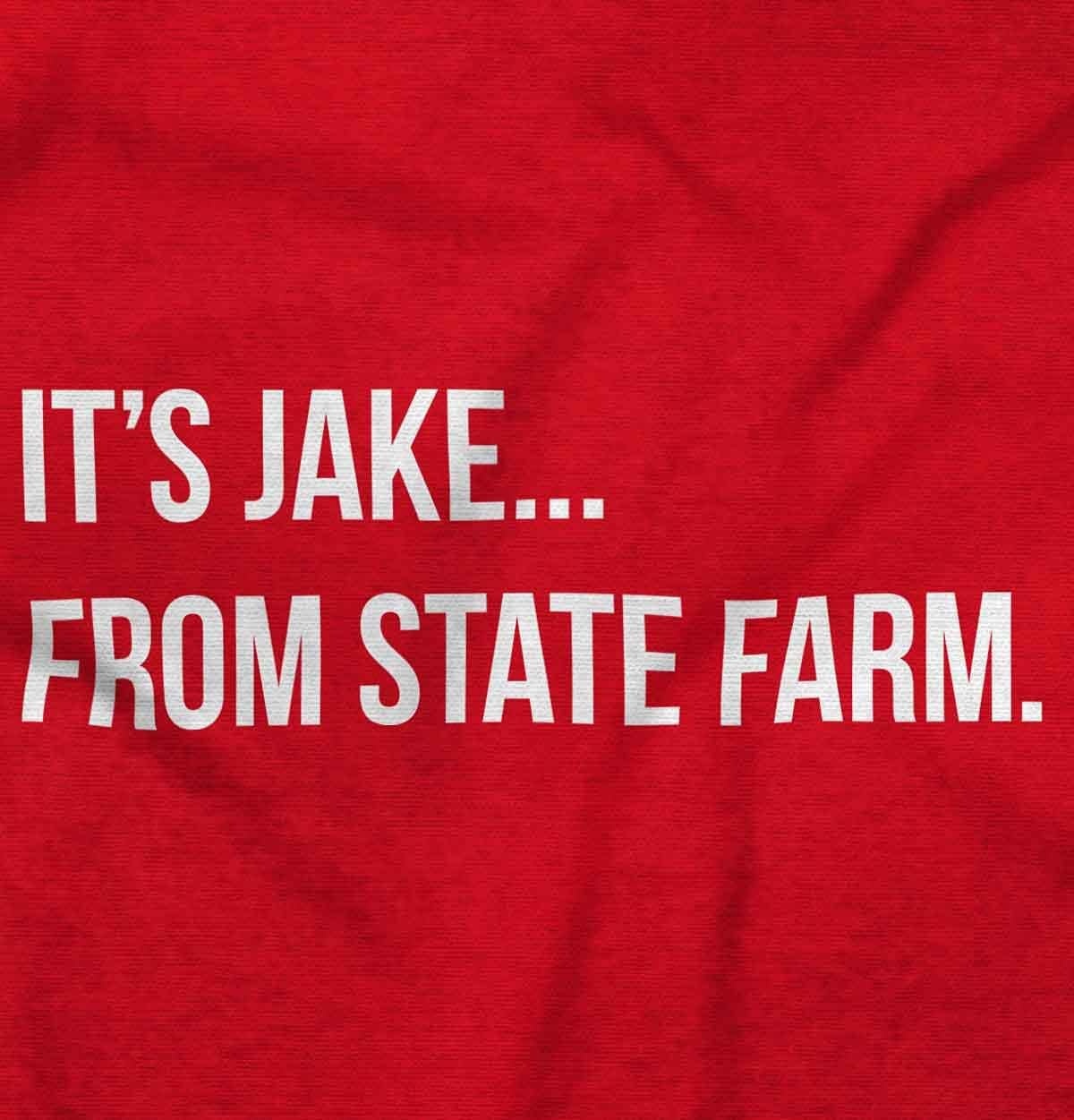 image:imageIts Jake Funny Pop Culture Quote Graphic T Shirt Men or WomenRed
