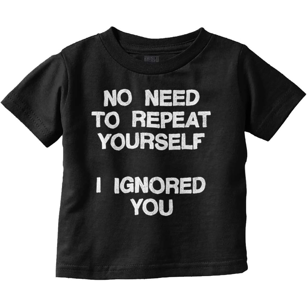 image:imageFunny I Ignored You Sarcastic Joke Toddler Baby Graphic T ShirtBlack