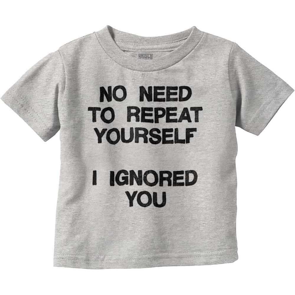 image:imageFunny I Ignored You Sarcastic Joke Toddler Baby Graphic T ShirtHeather