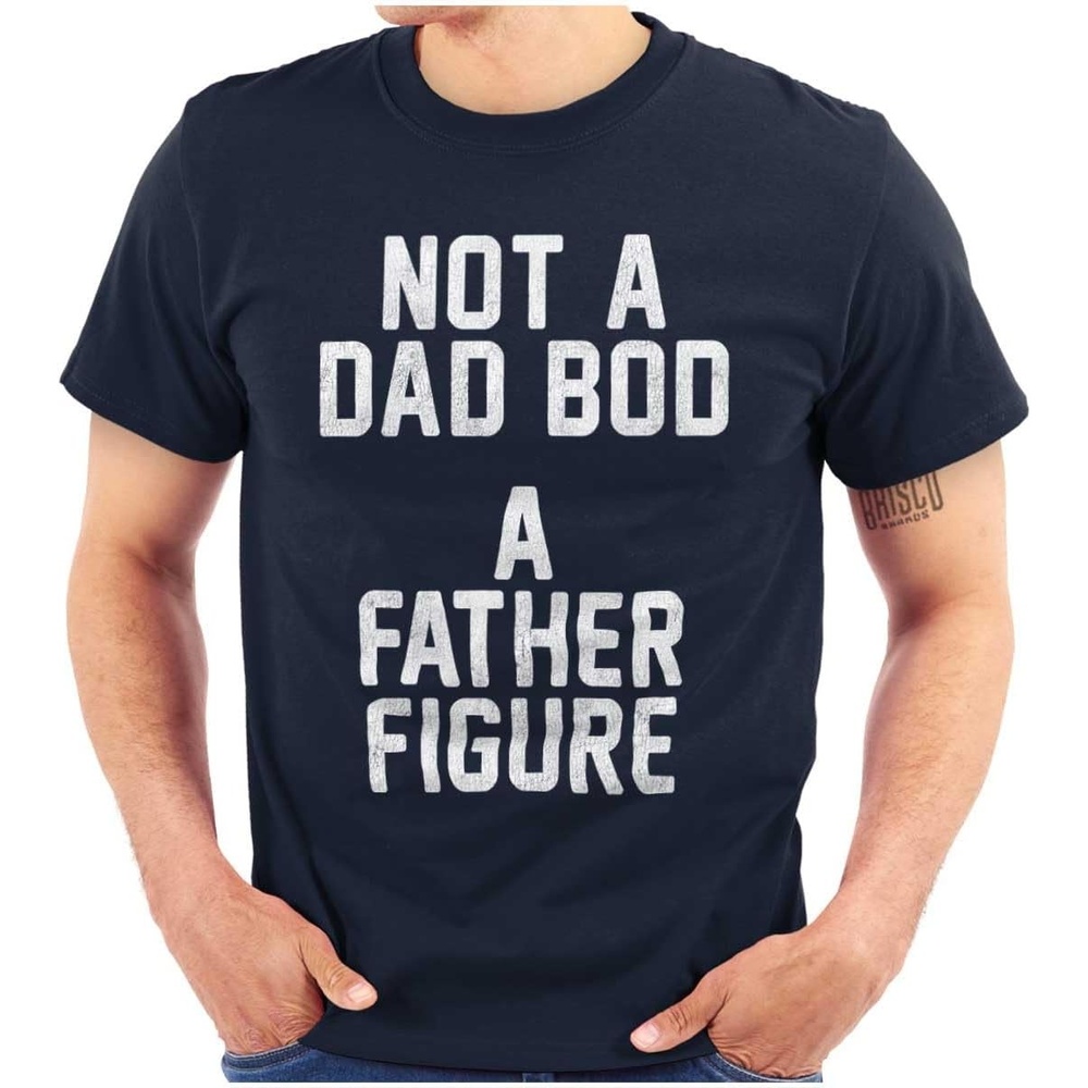 image:imageMens Funny Not a Dad BOD a Father Figure Tee Fathers Day Novelty TShirtNavy