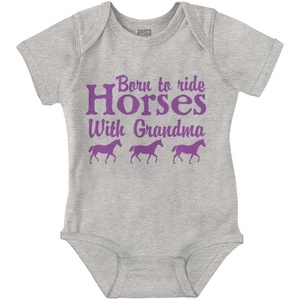 Born To Ride Horses With Grandma Baby Romper Boys or Girls(Heather)