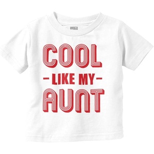 Cool Aunts Funny Cute Nieces Nephews Toddler Boy Girl T Shirt(White)