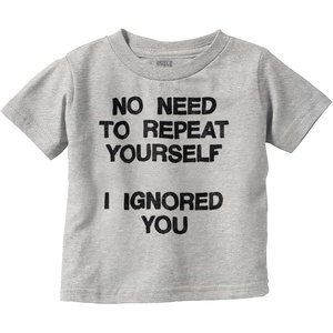 Funny I Ignored You Sarcastic Joke Toddler Baby Graphic T Shirt(Heather)