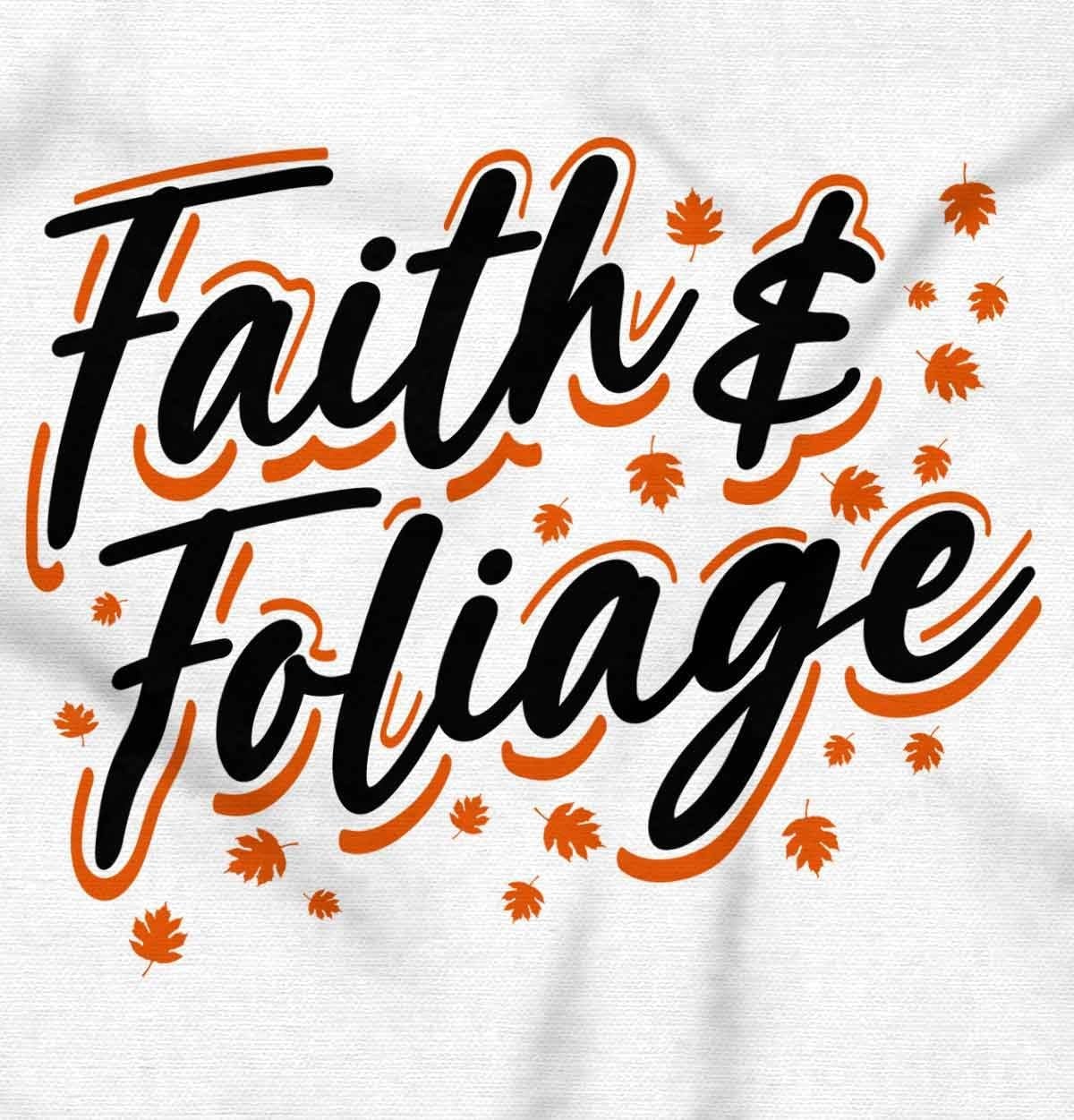 image:imageBrisco Brands Cute Fall Autumn Faith and Foliage Womens Slim Fit Graphic TeeWhite