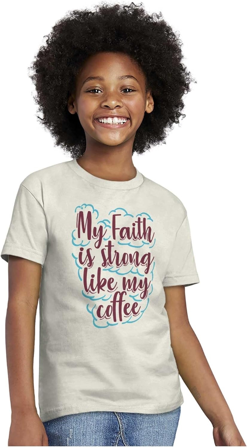 image:imageBrisco Brands My Faith is Strong Like My Coffee Girls Kids T Shirt Tees