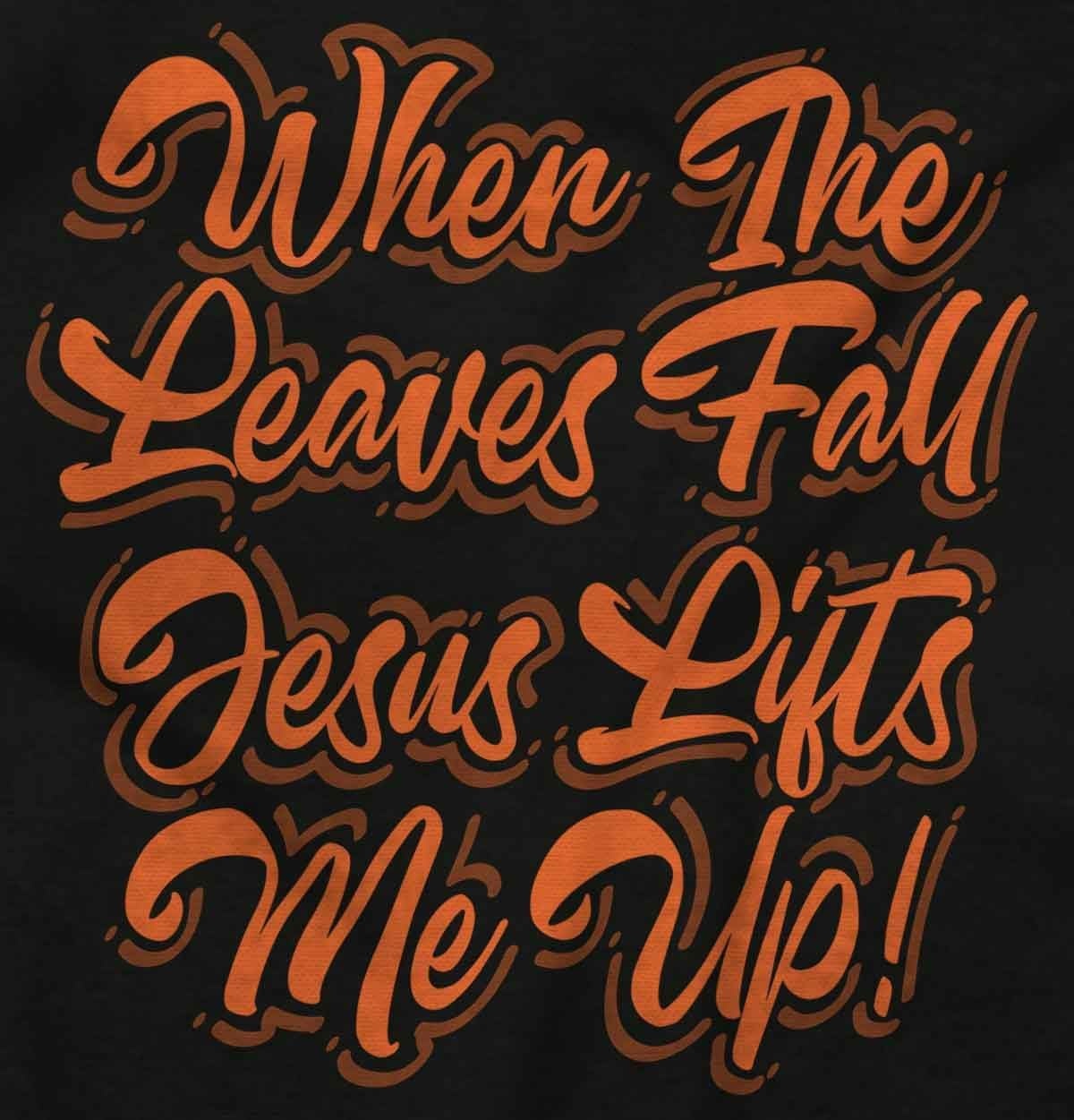 image:imageWhen The Leaves Fall Jesus Lifts Me Womens Slim Fit Graphic TeeBlack
