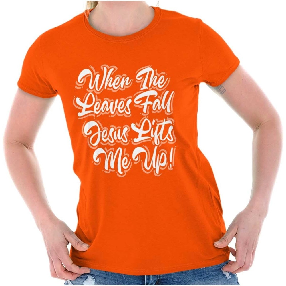image:imageWhen The Leaves Fall Jesus Lifts Me Womens Slim Fit Graphic TeeOrange