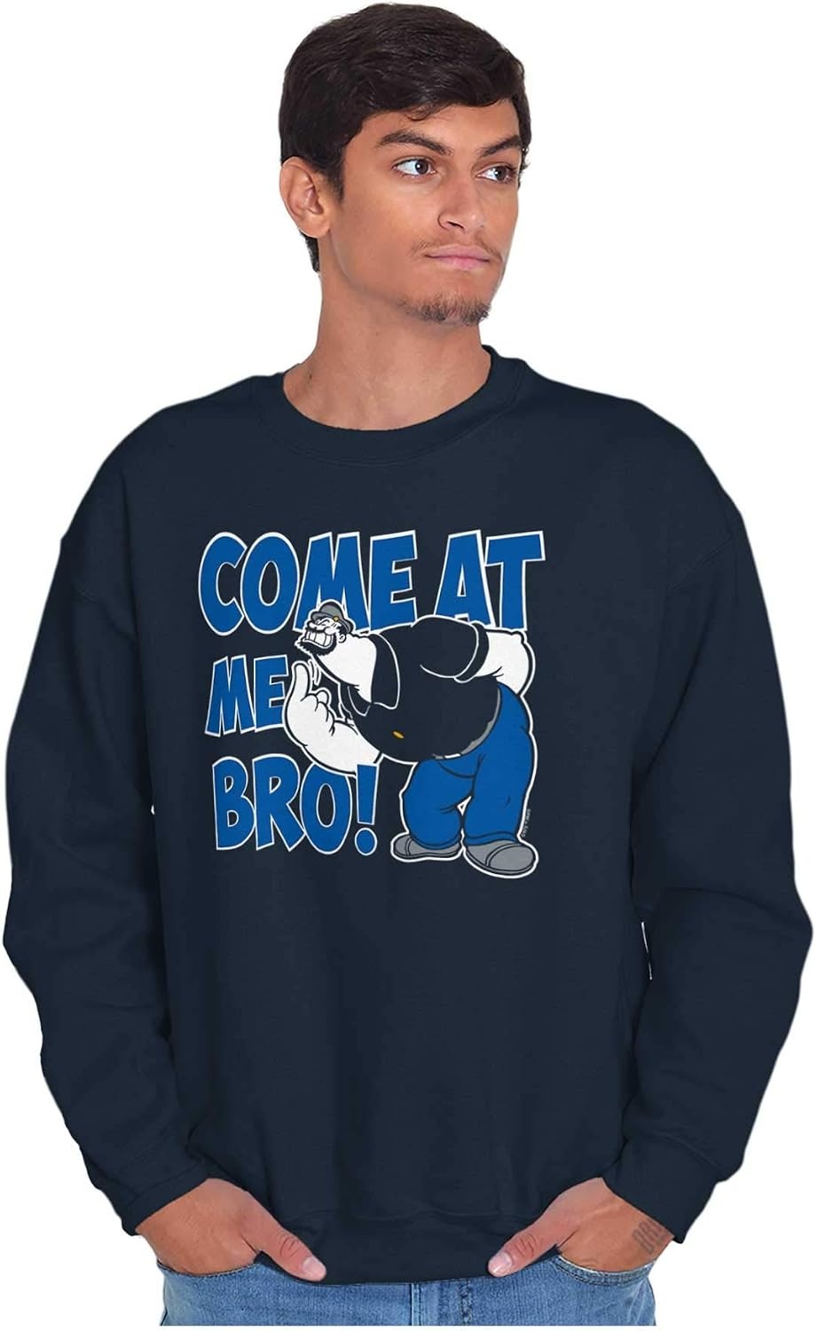 image:imageBrisco Brands Bluto Come At Me Bro Funny Meme Sweatshirt for Men or WomenNavy