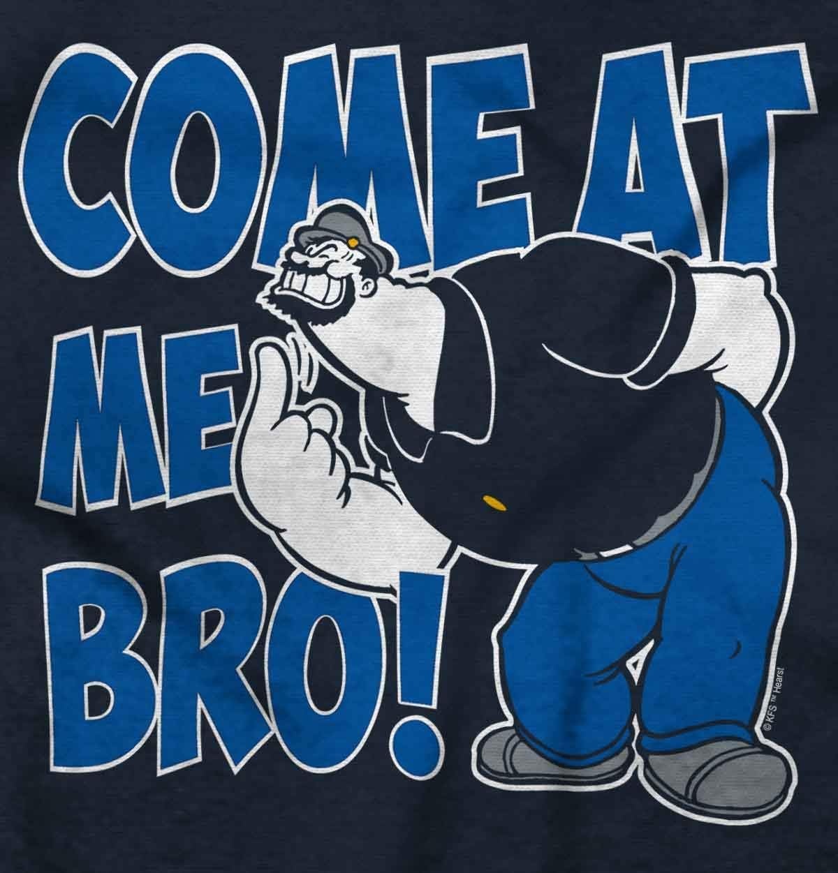 image:imageBrisco Brands Bluto Come At Me Bro Funny Meme Sweatshirt for Men or WomenNavy