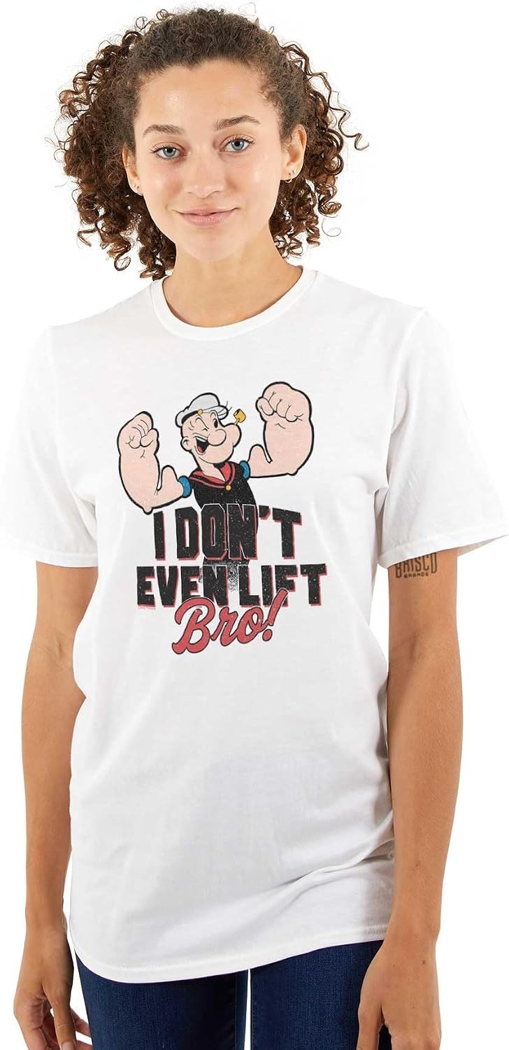 image:imagePopeye I Dont Even Lift Bro Funny Graphic T Shirt Men or WomenWhite