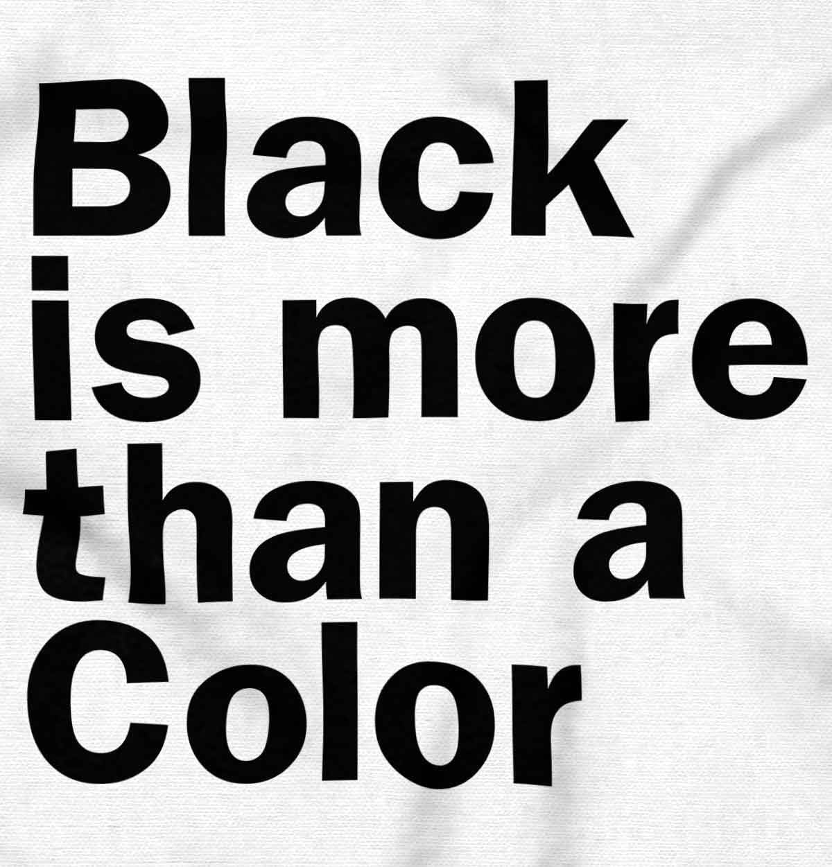 image:imageBrisco Brands More Than a Color Black Lives Culture Graphic T Shirt Men or WomenWhite