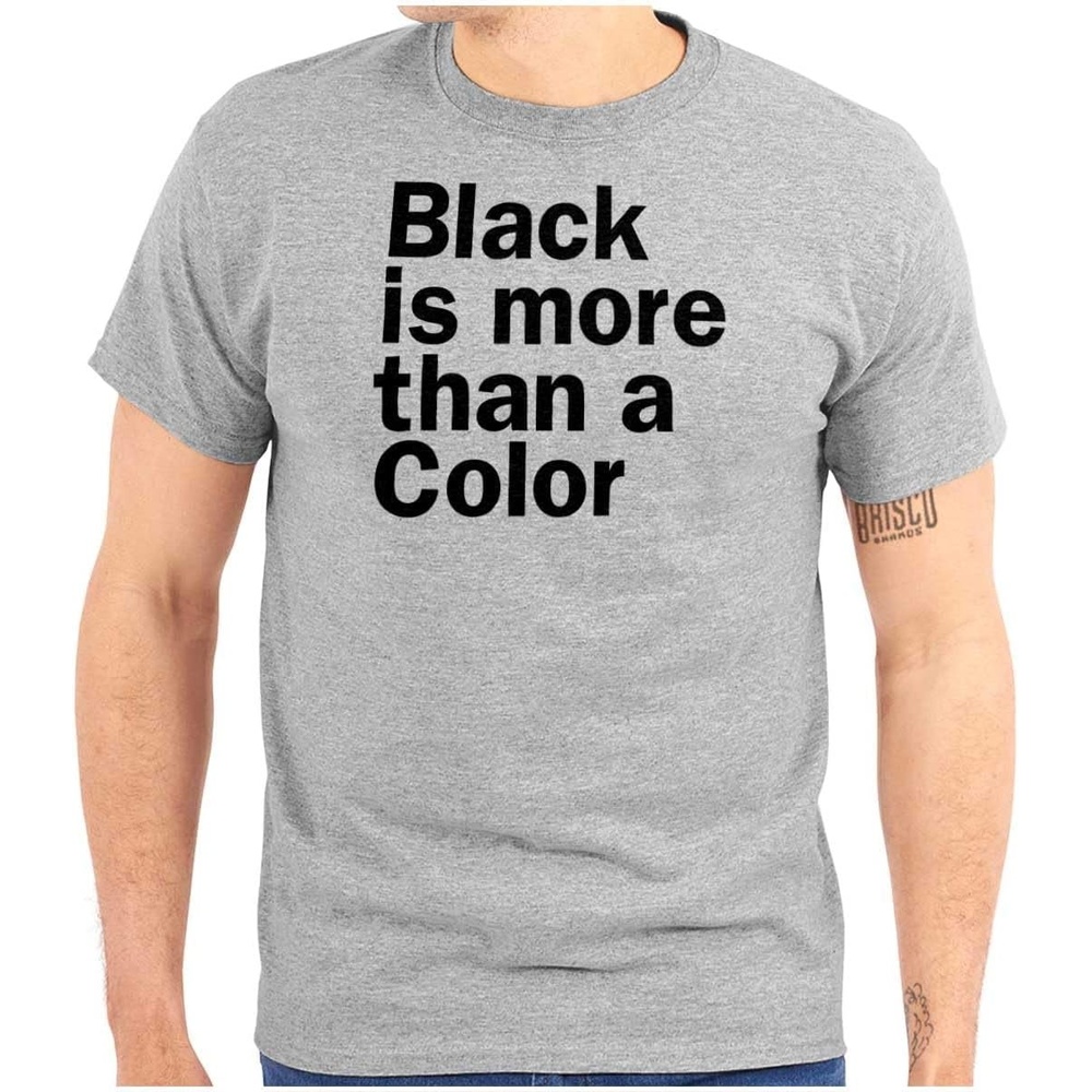 image:imageBrisco Brands More Than a Color Black Lives Culture Graphic T Shirt Men or WomenSport Grey