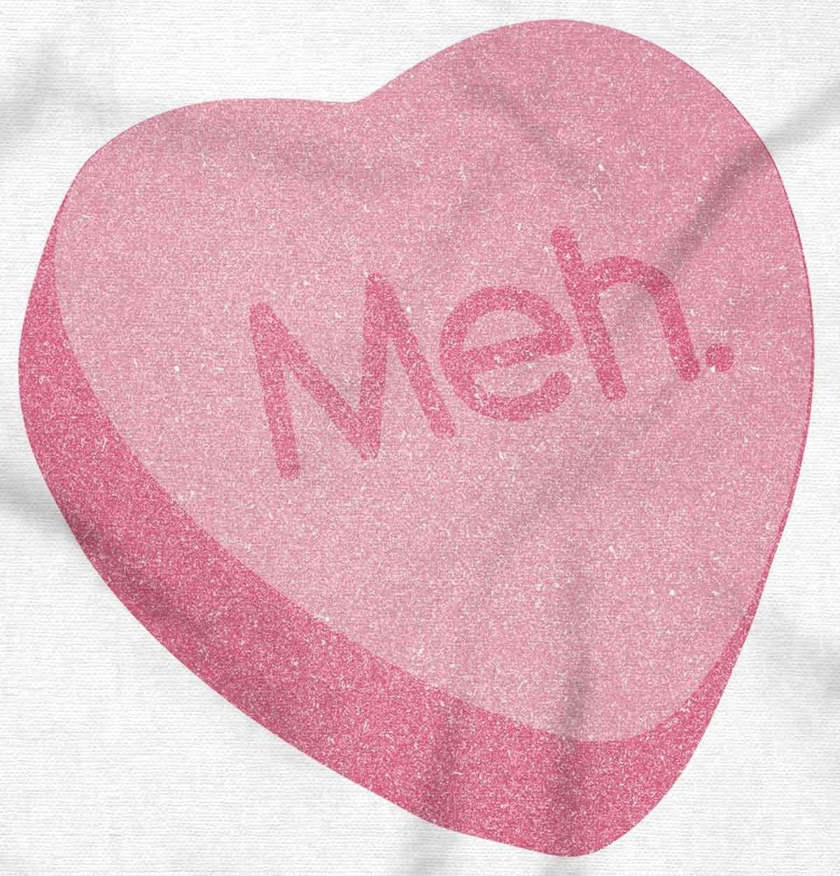 image:imageValentines Day Sarcastic Candy Heart Womens Graphic T Shirt TeesWhite