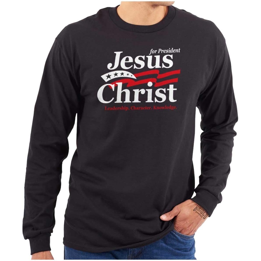 image:imageJesus Christ for President Funny Long Sleeve Tshirt Men WomenBlack