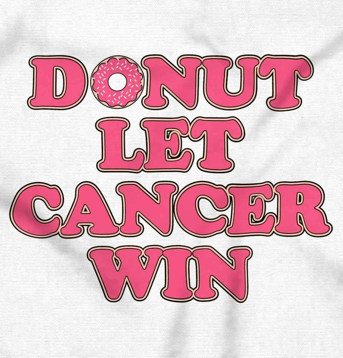 image:imageDonut Let Breast Cancer Win Womens Graphic T Shirt TeesWhite
