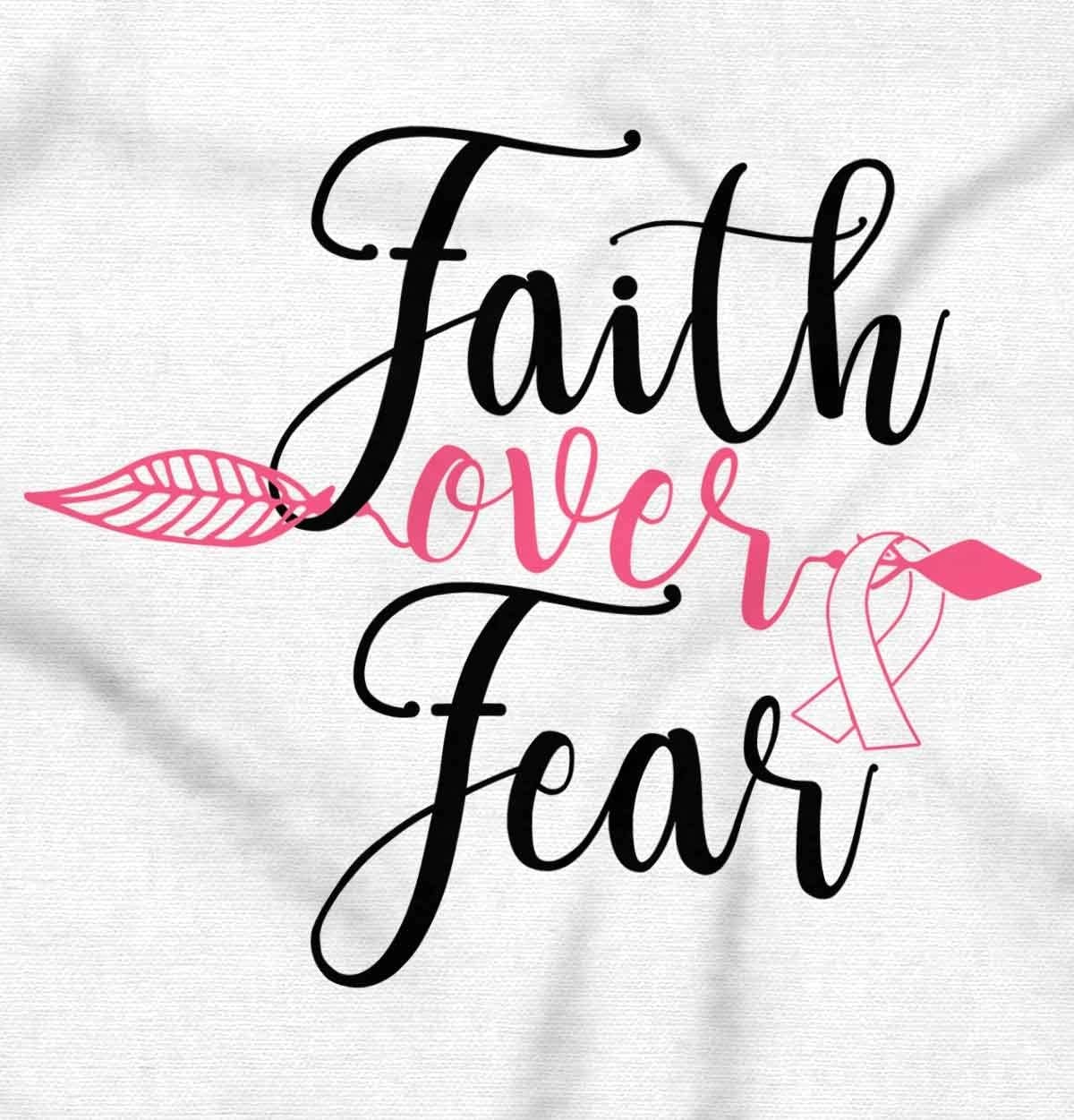 image:imageBreast Cancer Faith Over Fear Fight Womens Graphic T Shirt TeesWhite