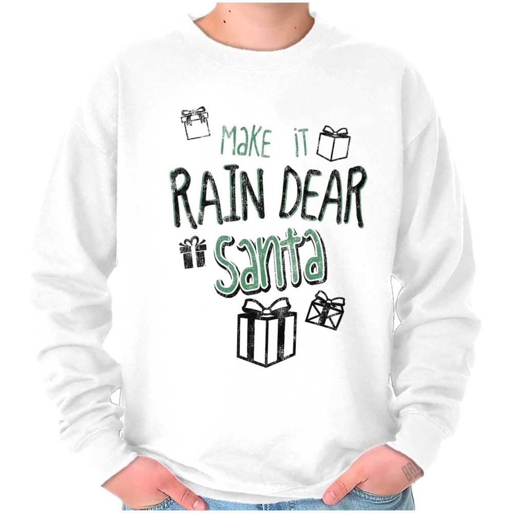 image:imageBrisco Brands Christmas Make It Rain Dear Santa Sweatshirt for Men or WomenWhite