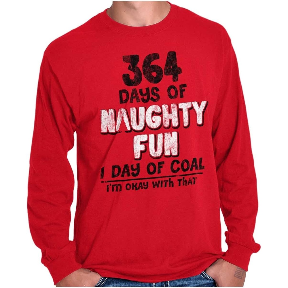 image:imageChristmas 364 Days Fun 1 Day of Coal Long Sleeve Tshirt Men WomenNaughty Fun