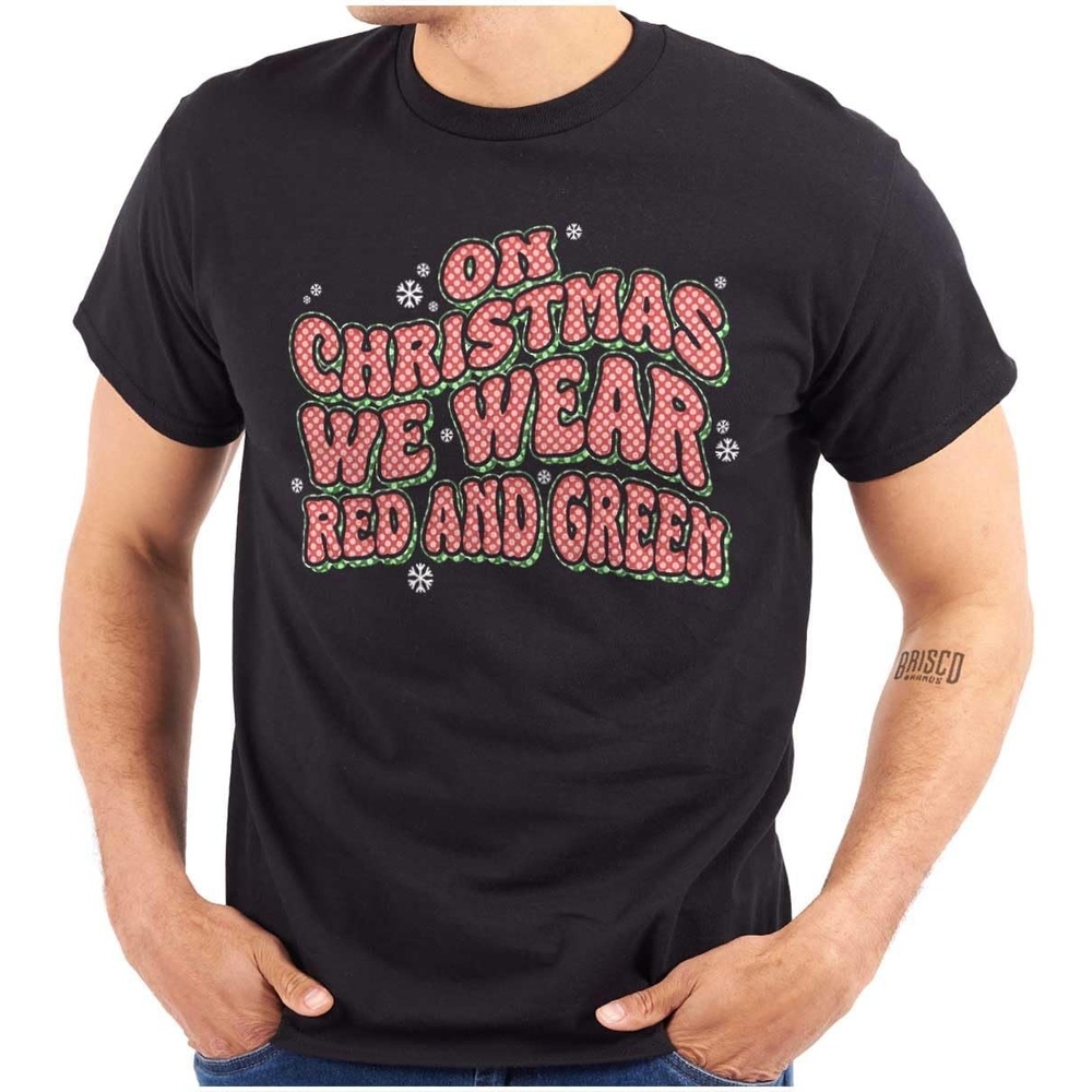 image:imageOn Christmas We Wear Red and Green Graphic T Shirt Men or WomenBlack