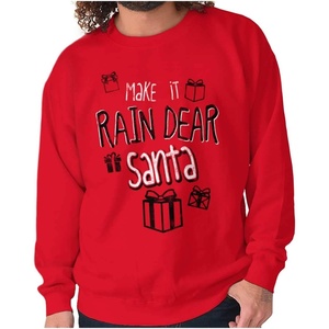 Brisco Brands Christmas Make It Rain Dear Santa Sweatshirt for Men or Women(Red)