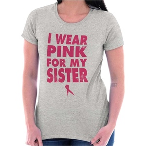 Wear Pink for My Sister Breast Cancer Womens Slim Fit Graphic Tee