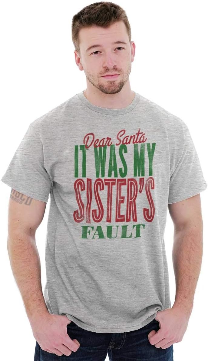 image:imageXmas Dear Santa Its My Sisters Fault Graphic T Shirt Men or WomenSport Grey
