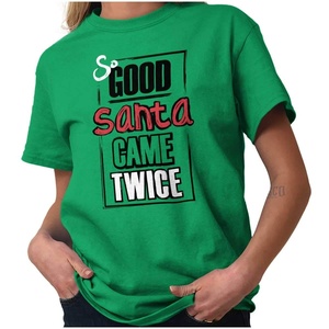 Brisco Brands Christmas So Good Santa Came Twice Womens Graphic T Shirt Tees Irish Green