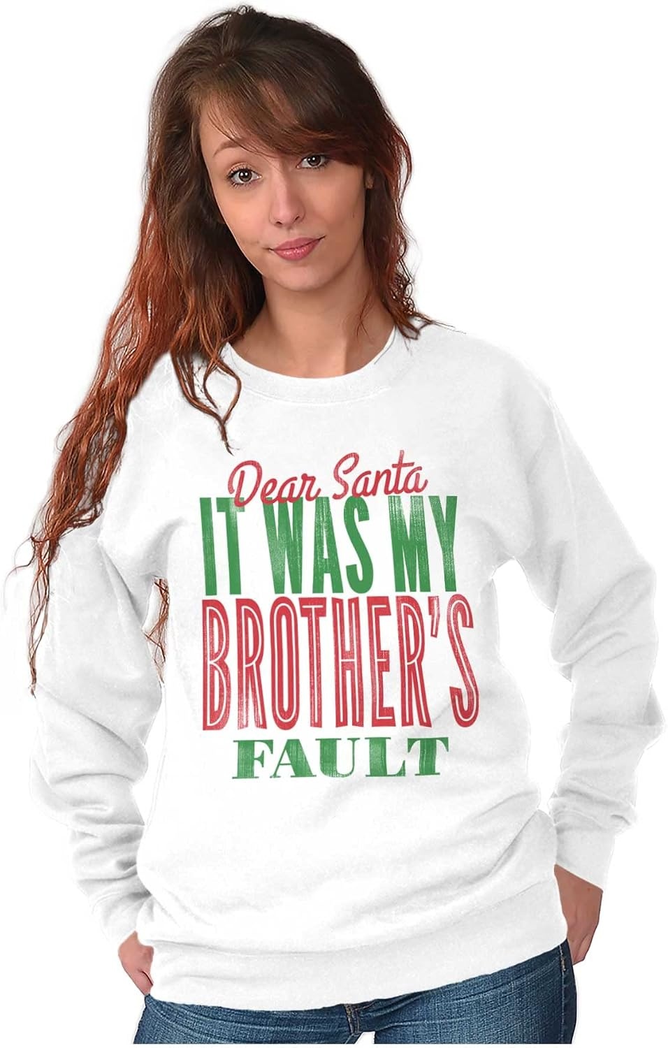 image:imageBrisco Brands Dear Santa It Was My Brothers Fault Sweatshirt for Men or WomenWhite