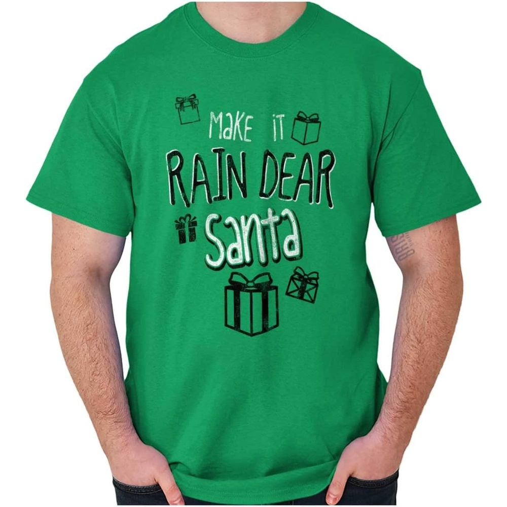 image:imageChristmas Make It Rain Dear Santa Graphic T Shirt Men or Women Irish Green