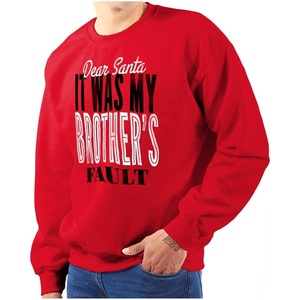 Brisco Brands Dear Santa It Was My Brothers Fault Sweatshirt for Men or Women(Red)