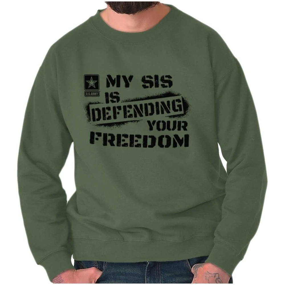 image:imageBrisco Brands US Army My Sis Defending Freedom Sweatshirt for Men or WomenMilitary Green
