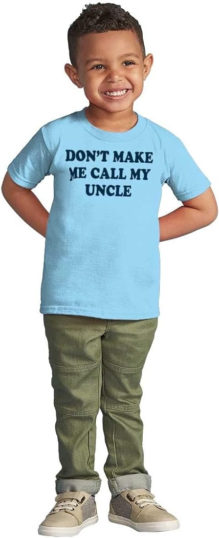 image:imageBrisco Brands Dont Make Me Call My Uncle Toddler Boy Girl T ShirtLight Blue