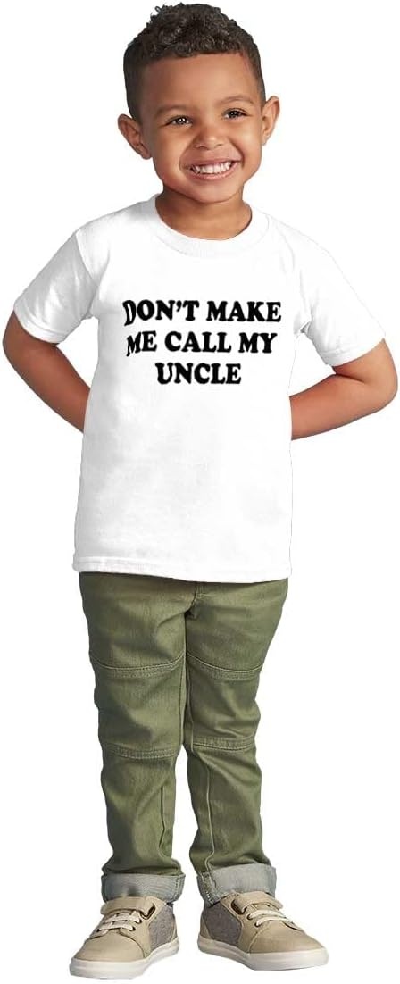 image:imageBrisco Brands Dont Make Me Call My Uncle Toddler Boy Girl T ShirtWhite